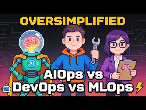 Oversimplified: What is AIOps? (DevOps & MLOps Explained Too!)