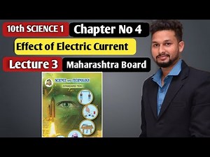 10th Science 1| Chapter 04 | Effects of Electric Current | Lecture 3 | maharashtra board |