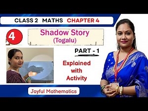 Shadow Story Class 2 Maths | Part 1 | Togalu Gombeyaata | Joyful Mathematics Class 2 Chapter 4 |