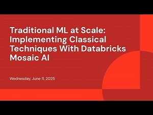 Traditional ML at Scale: Implementing Classical Techniques With Databricks Mosaic AI