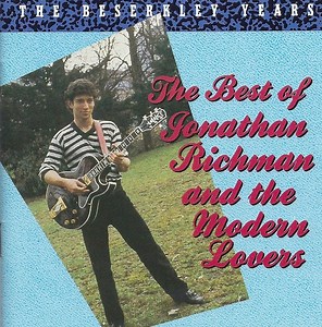 Jonathan Richman & The Modern Lovers - The Best Of Jonathan Richman And The Modern Lovers (The Beserkley Years)
