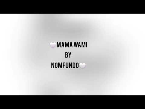 Nomfundo – Mama Wami | A Song for My Mother (Official Audio)