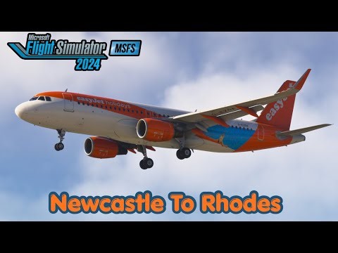 Fenix A320 EasyJet | Newcastle to Rhodes | Full Flight | #msfs2024