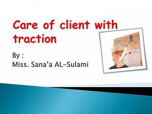 PPT - Care of client with traction PowerPoint Presentation, free download - ID:236467