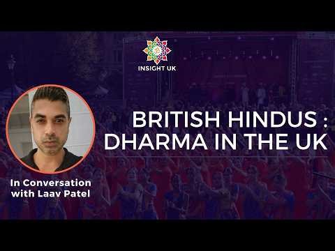 British Hindus: Dharma in the UK, in conversation with Laav Patel