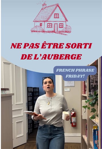 French Phrase: Ne Pas Être Sorti De L'auberge