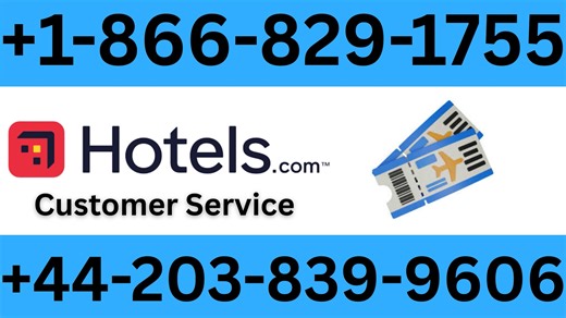 Hotels.com® Customer Service Complete Guide ➢ Step-by-Step Help & Support 24/7 Hotels