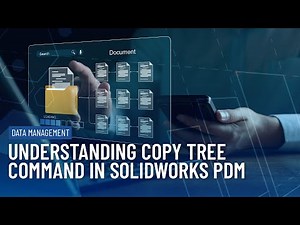 SOLIDWORKS PDM Standard Explained | Copy Tree