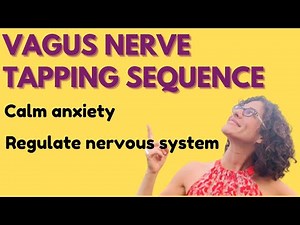 Vagus Nerve Stimulation Tapping Sequence (reduce anxiety, calm nervous system)