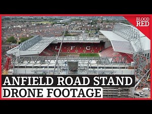 Liverpool Anfield Road Stand Development Construction Update July 2022 | DRONE FOOTAGE