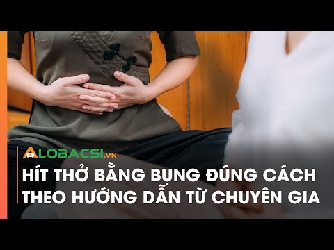 HÍT THỞ BẰNG BỤNG ĐÚNG CÁCH THEO HƯỚNG DẪN TỪ CHUYÊN GIA