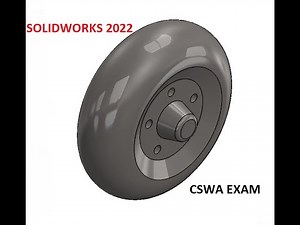 Q7 CSWA SolidWorks 2022 EXAM ( wheel)
