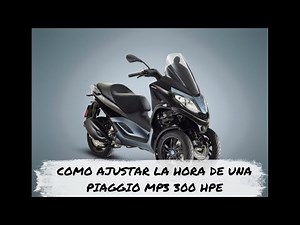 Comment régler l'horloge du Piaggio MP3 300 HPE ? (avec vidéo)