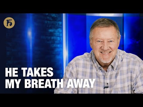 He Takes My Breath Away | Give Him 15: Daily Prayer with Dutch | December 15, 2025
