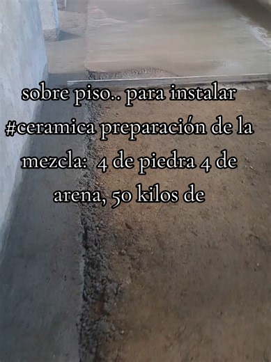 sobre piso.. para instalar #ceramica preparación de la mezcla: 4 de piedra 4 de arena, 50 kilos de cemento