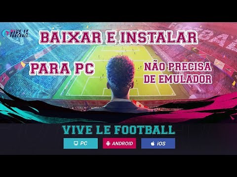 Como baixar, instalar e criar conta no Vive Le Football no PC - Tutorial Passo a Passo!