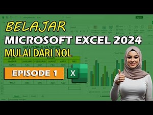 BELAJAR MICROSOFT EXCEL 2024 MULAI DARI NOL (EPISODE 1) | TUTORIAL EXCEL UNTUK PEMULA