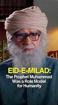Eid-e-Milad: The Prophet Muhammad Was a Role Model for Humanity | Maulana Wahiduddin Khan #Eid Milad