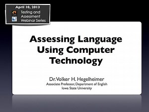 Assessing Language Using Computer Technology with Dr. Volker H. Hegelheimer