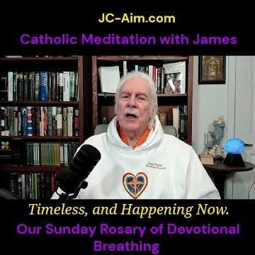 2 57 min Pattern of Our Muscle & Synapsis Memory, Our Sunday Rosary of Devotional Breathing
