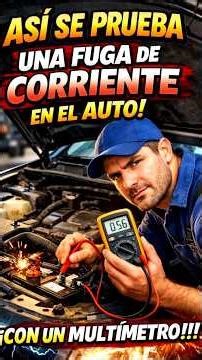 ASI SE PRUEBA UNA FUGA DE CORRIENTE EN EL AUTO!!! #electronicaautomotriz #automobile