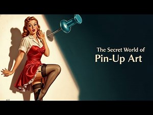 The Psychology of Pin-Up: What Made These Images Timeless?