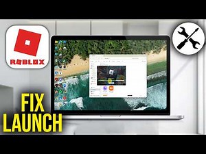 How To Fix Roblox Not Launching on PC & Laptop