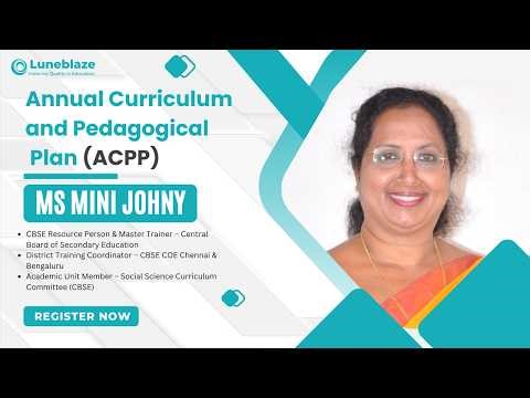 Annual Curriculum & Pedagogical Plan (ACPP): Structuring Academic Excellence in Schools