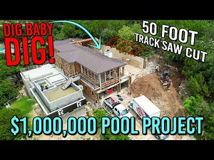$1,000,000 Pool Project, MAJOR Excavation!