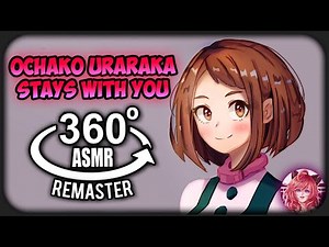 Ochako Uraraka Stays With You~ [360º VR] | My Hero Academia REMASTER (2022)