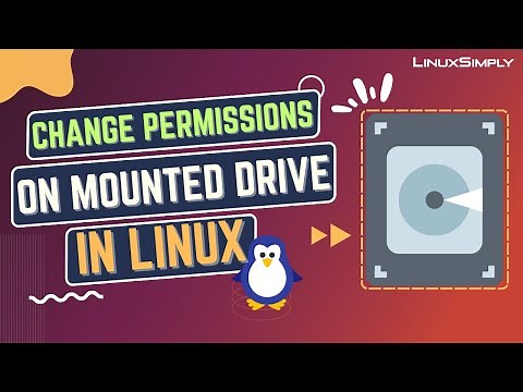 How to Change Permissions on Mounted Drive in Linux | LinuxSimply