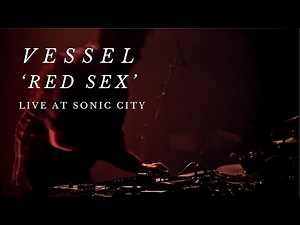 Vessel - Red Sex - Live at Sonic City, Kortrijk