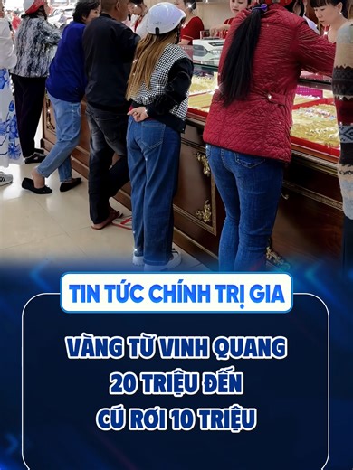 VÀNG TỪ VINH QUANG 20 TRIỆU ĐẾN CÚ RƠI 10 TRIỆU#phanvangiang #tintuc #tinnong #xuhuong
