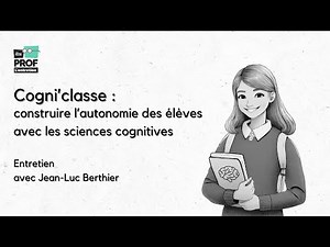 Cogni'classe : construire l’autonomie des élèves avec les sciences cognitives
