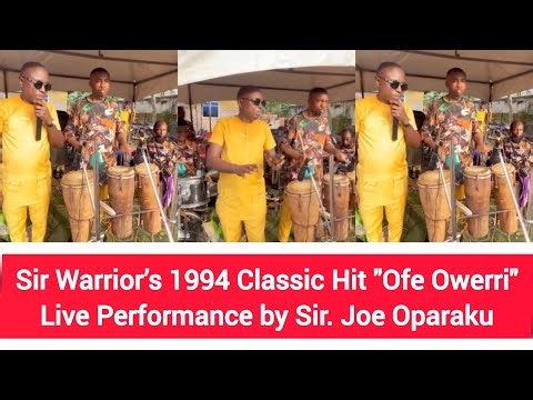 Sir Warrior’s 1994 Classic Hit "Ofe Owerri" Live Performance by Sir. Joe Oparaku