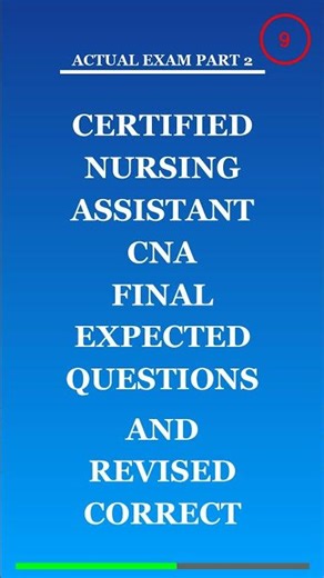 Certified Nursing Assistant CNA Final Expected Questions and Revised Correct