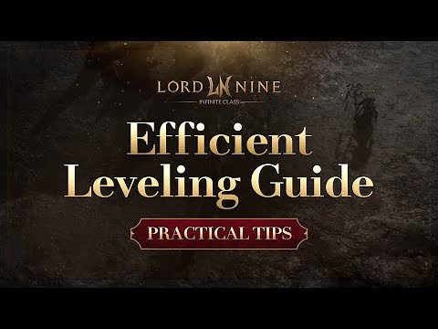 [LORDNINE Practical Tips] Efficient Leveling Guide for Beginners