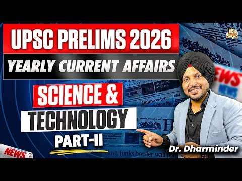 Recap 2025: Complete Yearly Science & Technology Current Affairs Part II for UPSC Prelims 2026