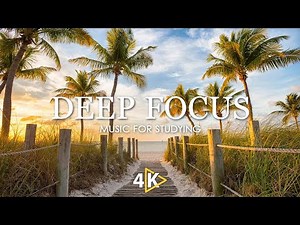 Focus Music for Work and Studying, Background Music for Concentration, Study Music #11