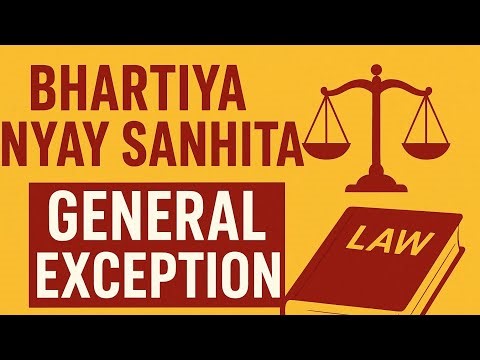 General Exception| BNS | LECTURE 3|#exam #lecture #judge #uppsc #upapo #india #criminallaw #bns #ipc