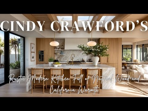 Cindy Crawford’s Rustic Modern Kitchen Full of Natural Wood and California Warmth
