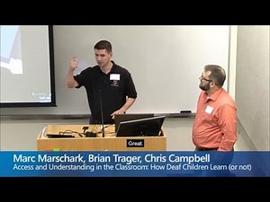 Access and Understanding in the Classroom: How Deaf Children Learn (or not)