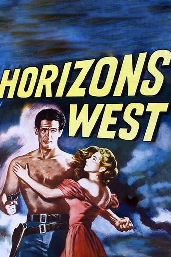 Horizons West (1952) - Movie
