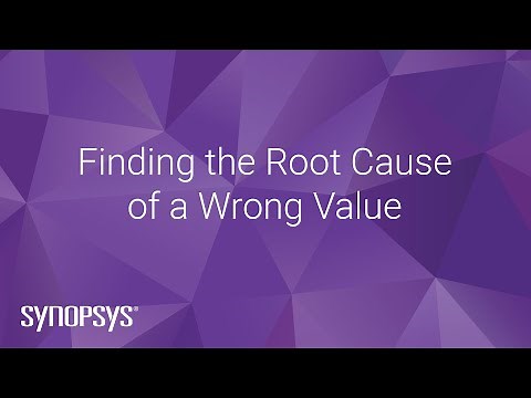 Finding the Root Cause of a Wrong Value | Synopsys