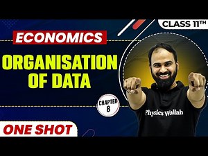 ORGANISATION OF DATA in One Shot | Class 11 Micro Economics | CBSE Board