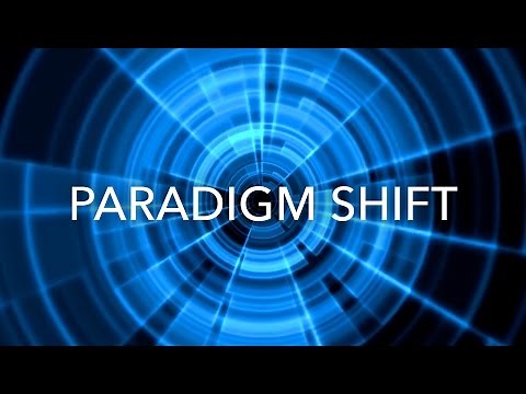 Paradigm Shift