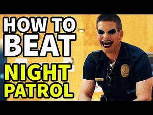 How to Beat the VAMPIRE COPS in "Night Patrol"