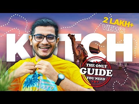 KUTCH TRIP GUIDE | White Rann | Tent City | Bhuj | Mandvi, Dholavira, Lakhpat & More | Xplainer