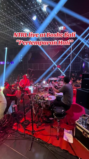 NTRL Live at Boshe Bali: Pertempuran Hati