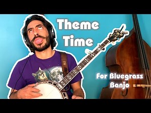 Theme Time // For Bluegrass Banjo // Season 6 Episode 5